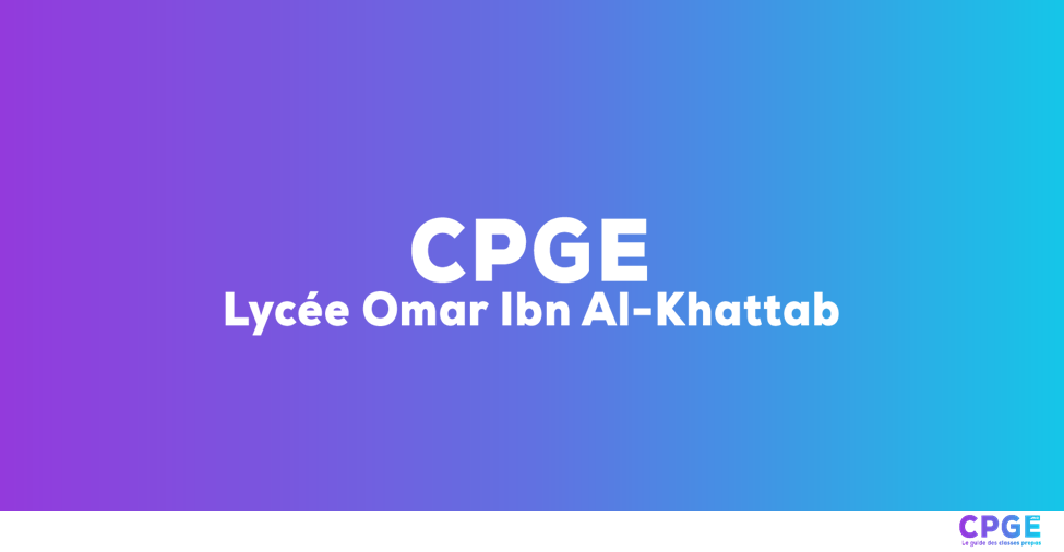 Lycée Omar Ibn Al-Khattab - CPGE.MA : Le guide des classes prépas