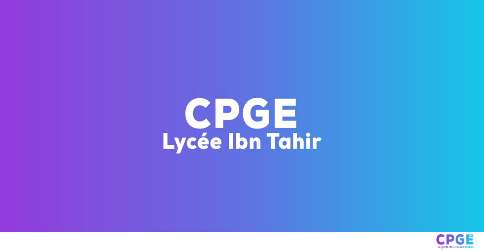 Lycée Ibn Tahir - CPGE.MA : Le guide des classes prépas